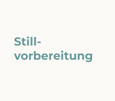 Stillvorbereitung